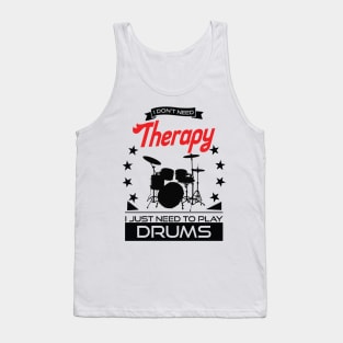 Drumming - Better Than Therapy Gift For Drummers Tank Top